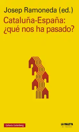 CATALUÑA - ESPAÑA ¿QUÉ NOS HA PASADO?