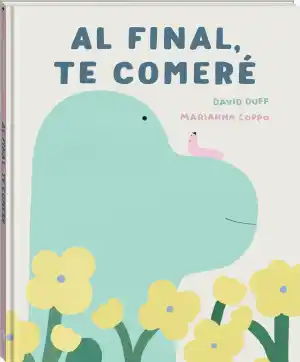 Al final, te comeré
