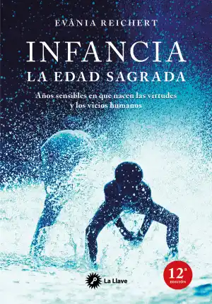 Infancia, la edad sagrada
