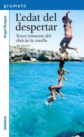 EDAT DEL DESPERTAR, L' - TERCER TRIMESTRE DEL CLUB DE LA CISTELLA