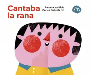 CANTABA LA RANA