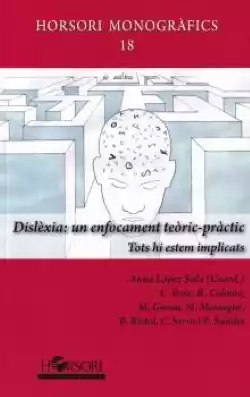 Dislèxia: un enfocment teòric-pràctic