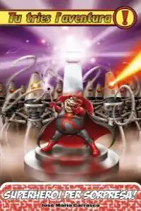 Superheroi per sorpresa