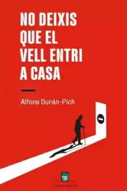 No deixis que el vell entri a casa