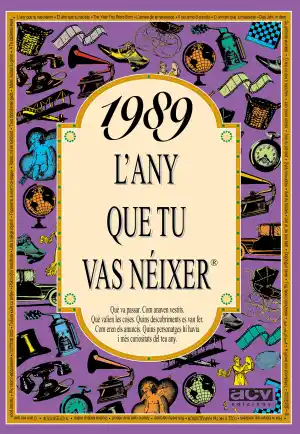 1989 L'any Que Tu Vas Neixer