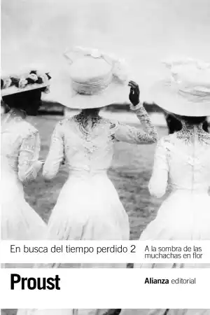 EN BUSCA DEL TIEMPO PERDIDO 2. A LA SOMBRA DE LAS MUCHACHAS EN FLOR
