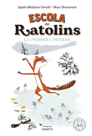 Escola de ratolins. La primera nevada