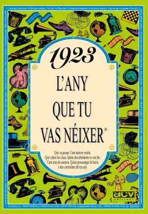 1923 L'any que tu vas néixer