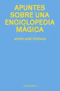 Apuntes sobre una enciclopedia mágica