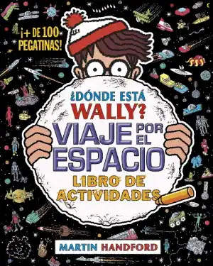 ¿Dónde está Wally? Viaje por el espacio : libro de actividades