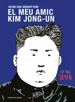 El meu amic Kim Jong-un