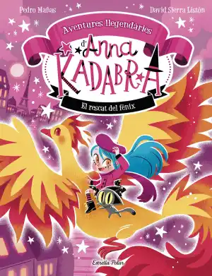 Anna Kadabra. Aventures llegendàries 4.