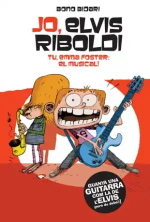 Jo, Elvis Riboldi. Tu, Emma Foster: El musical