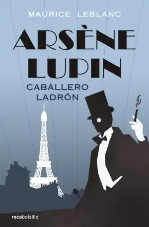 Arsène Lupin. Caballero ladrón