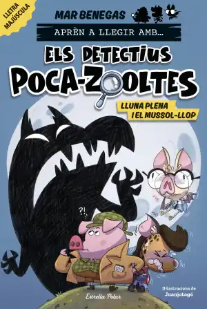 Aprèn a llegir amb... Els detectius Poca-zooltes 3