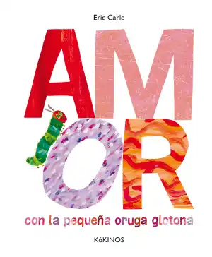 Amor con la pequeña oruga glotona