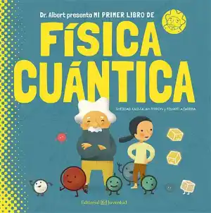 MI PRIMER LIBRO DE FÍSICA CUÁNTICA