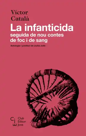 La infanticida seguida de nou contes de foc i de sang