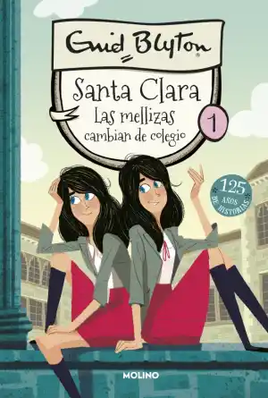 SANTA CLARA 1. LAS MELLIZAS CAMBIAN DE COLEGIO