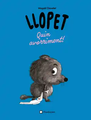 Llopet. Quin avorriment!