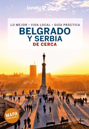 Belgrado y Serbia de cerca (2022)