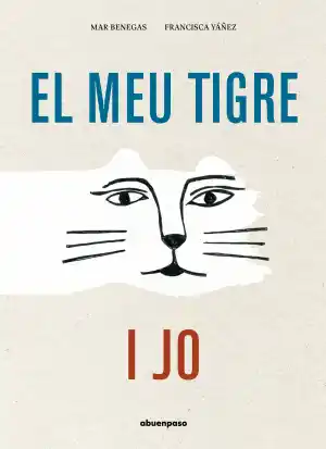 El meu tigre i jo
