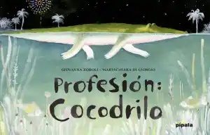 Profesión: cocodrilo
