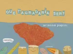 QUÈ T'AGRADARIA SER?