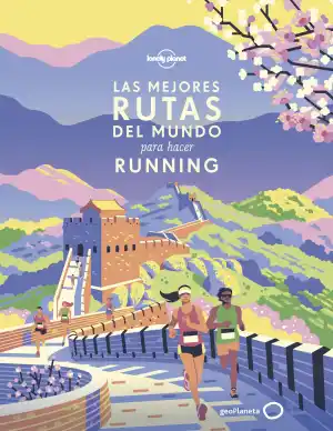 LAS MEJORES RUTAS DEL MUNDO PARA HACER RUNNING