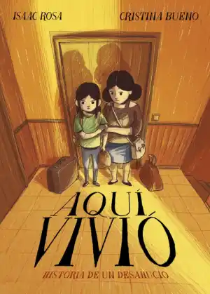 AQUÍ VIVIÓ. HISTORIA DE UN DESAHUCIO
