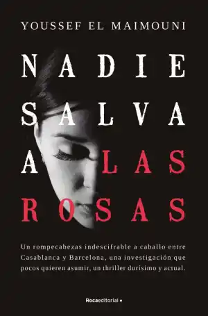 Nadie salva a las rosas