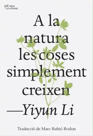 A la natura les coses simplement creixen