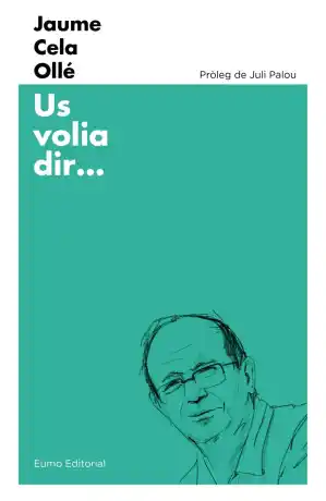 Us volia dir...