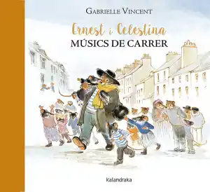 ERNEST I CELESTINA. MÚSICS DE CARRER