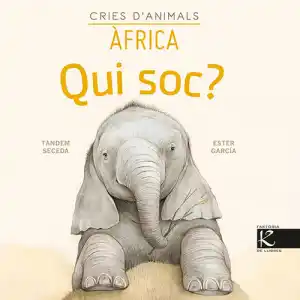 QUI SOC? Cries d'animals Àfrica