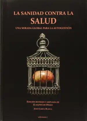 LA SANIDAD CONTRA LA SALUD