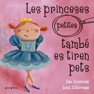 Les princeses (petites) també es tiren pets
