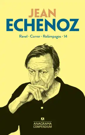 Jean Echenoz: Ravel. Correr. Relámpagos. 14