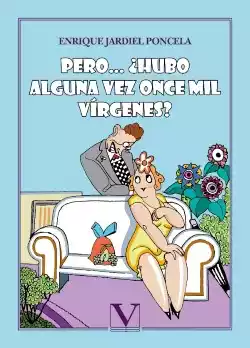 Pero… ¿hubo alguna vez once mil vírgenes?