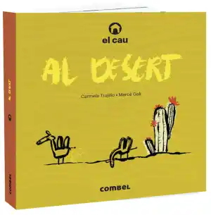 El cau al desert