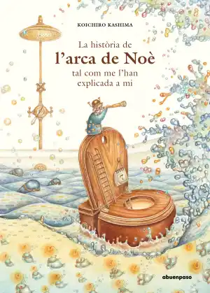 La història de l'arca de Noè tal com me l'han explicada a mi