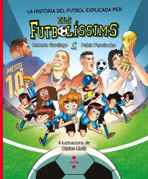 La història del futbol explicada pels Futbolíssims