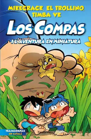 Los Compas i l'aventura en miniatura