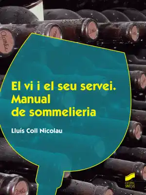 El vi i el seu servei : manual de sommelieria