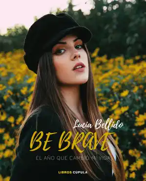 BE BRAVE