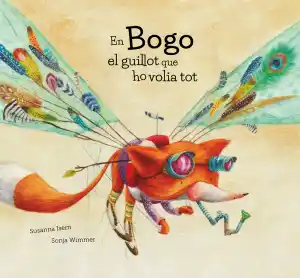 En Bogo, el guillot que ho volia tot