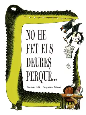 No he fet els deures perquè…