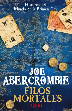 Filos mortales : historias del mundo de la Primera Ley