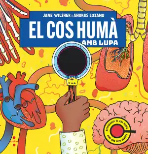 El cos humà amb lupa
