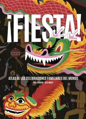 Fiesta. Atlas de las celebraciones familiares del mundo